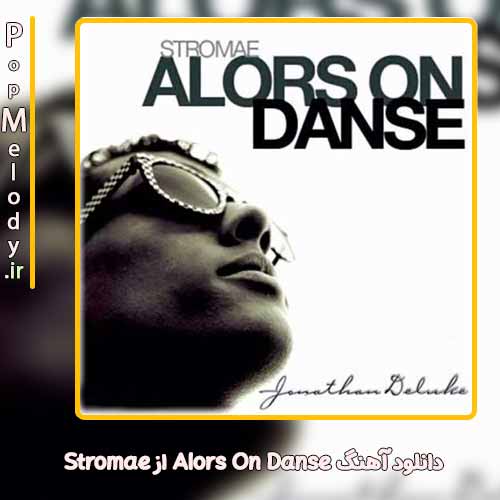 دانلود آهنگ Stromae Alors On Danse